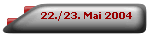 22./23. Mai 2004